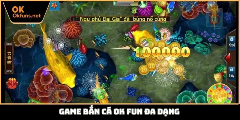 Game bắn cá Ok fun đa dạng