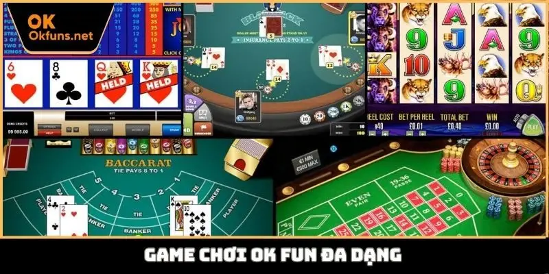 Game chơi Ok fun đa dạng