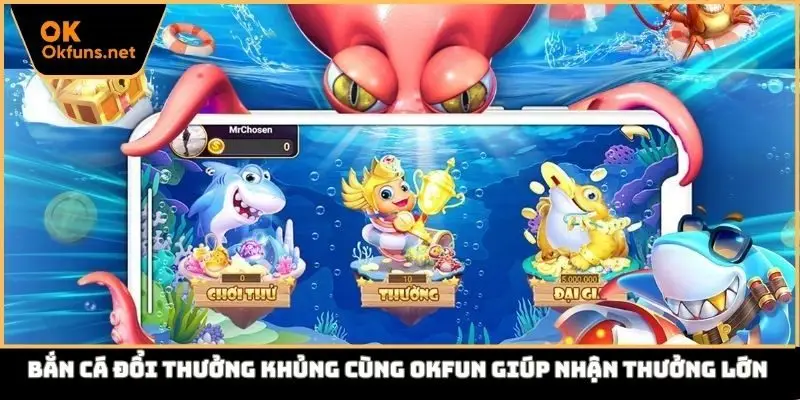 bắn cá đổi thưởng