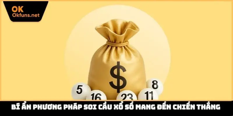 Bí ẩn phương pháp soi cầu xổ số mang đến chiến thắng