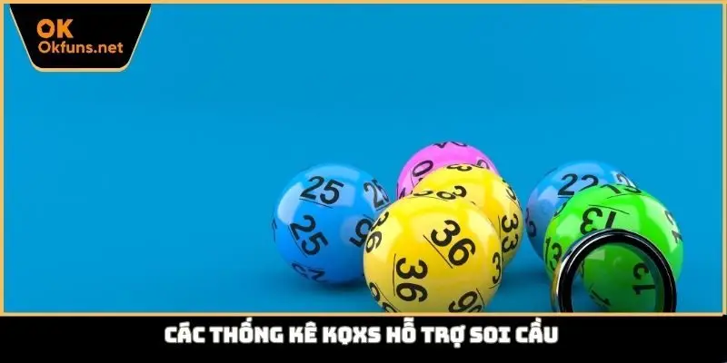 Các thống kê KQXS hỗ trợ soi cầu