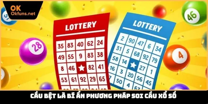 Cầu bệt là bí ẩn phương pháp soi cầu xổ số