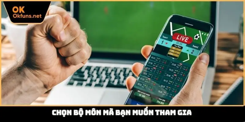 Chọn bộ môn mà bạn muốn tham gia