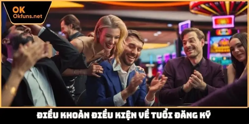 Điều khoản điều kiện về tuổi đăng ký