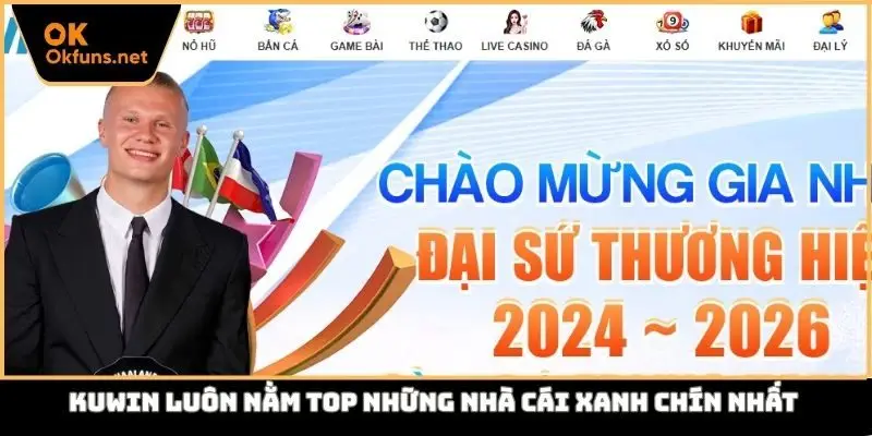 Kuwin luôn nằm top những nhà cái xanh chín nhất
