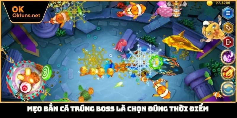 Mẹo bắn cá trúng boss là chọn đúng thời điểm