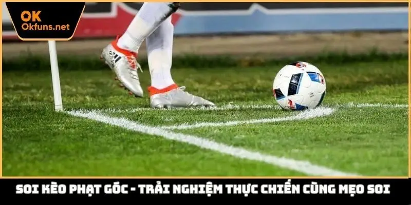 soi kèo phạt góc