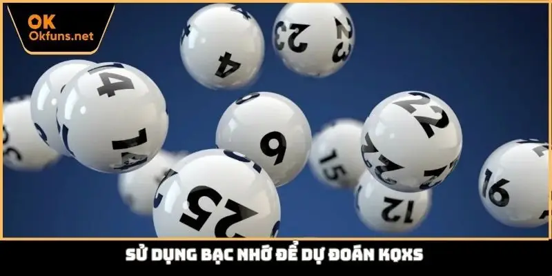Sử dụng bạc nhớ để dự đoán KQXS