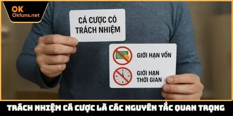Trách nhiệm cá cược là các nguyên tắc quan trọng